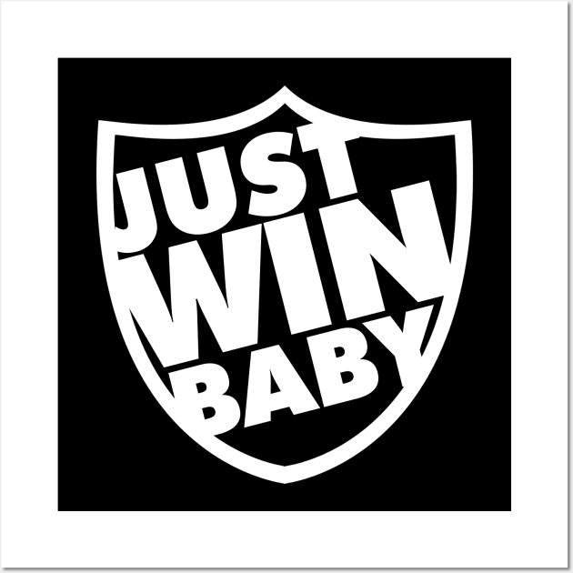 Just Win Baby Shield Wall Art by MAG